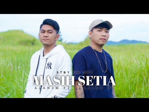 MASIH SETIA - ALAN3M Ft Geraldo MC (Official Music Video)