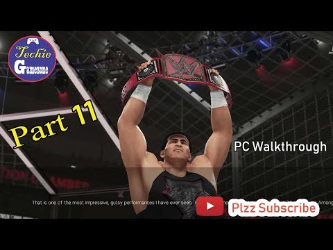 WWE 2K19 My Career Mode PC Gameplay Walkthrough Part 11 "The Universal Champion"