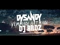 DJ SaNdy Ft DJ BadZ Yammadi Aathadi Remix