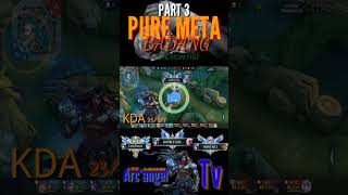 PURE META BADANG MLBB/THE IRON FIST/K.D.A 23,3,7/Part 3/ TRIPPLE  KILL/Arc'angel Tv