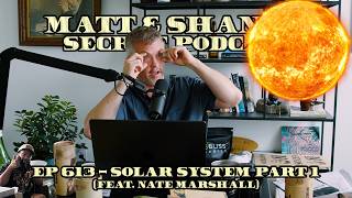 Ep 613 - Solar System Part 1 (feat. Nate Marshall)