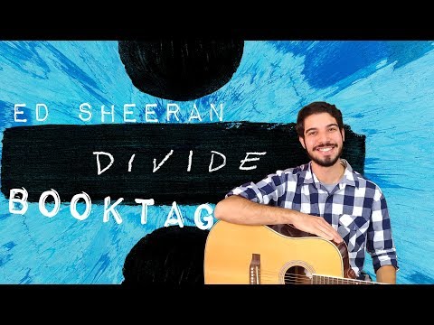 Ed Sheeran Divide | Book Tag | O Refúgio