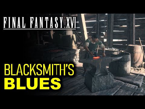 Blacksmith's Blues - Side Quest Guide | Final Fantasy XVI (FF16)