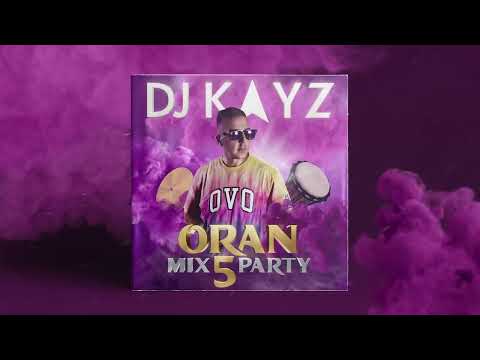 DJ KAYZ - Oran Mix Party