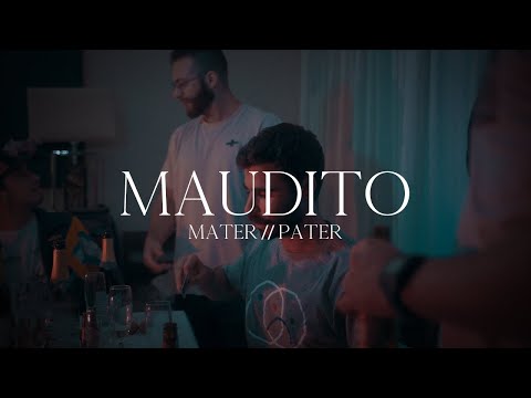 Maudito - Mater + Pater