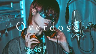 【超学生】Overdose @歌ってみた