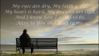My eyes are dry by Keith Green (with lyrics)