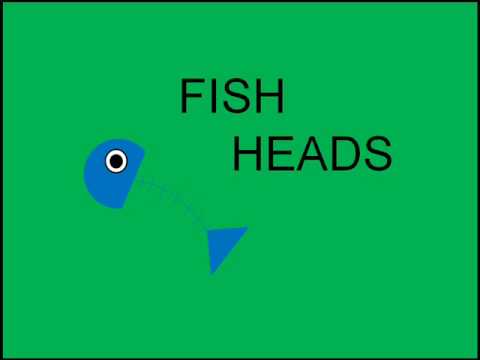 Fish Heads