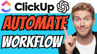 How To AUTOMATE YOUR WORKFLOW With ClickUp AI And ChatGPT (QUICK & EASY) 2026