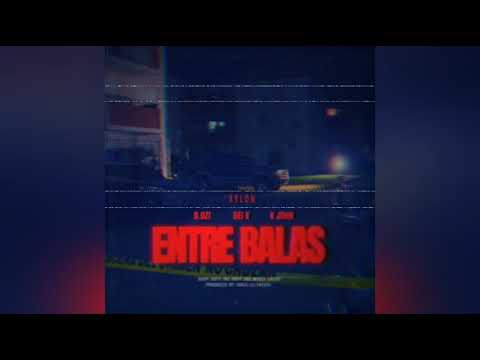Xylon Ft Dei V X D.ozi & K john - ENTRE BALAS (8D)
