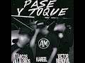 Pase Y Toque Kareel Marcos Villalobos Victor Mendivil
