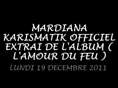 HD : MARDIANA KARISMATIK OFFICIEL - L'ARME D'ADIEUX  EXTRAI DE L'ALBUM ( L'AMOUR DU FEU )