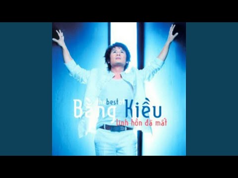 Thể hiện bởi Bằng Kiều