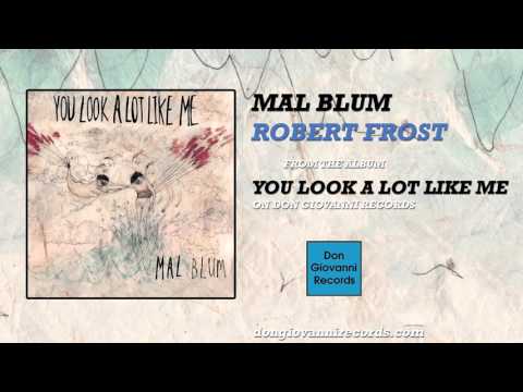 Robert Frost - Mal Blum