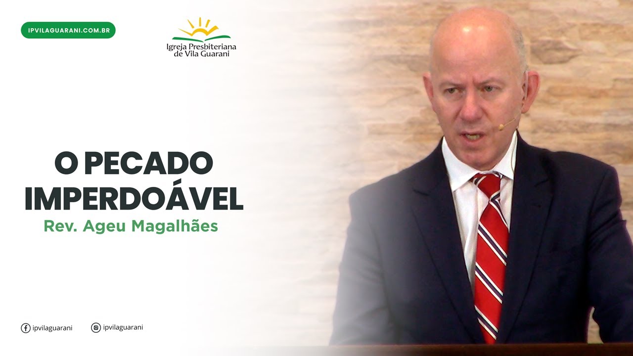 O Pecado Imperdoável - Hebreus 6:4 - 6 | Rev Ageu Magalhães