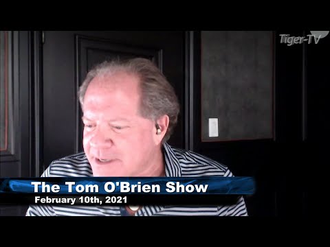 February 10th, Tom O'Brien Show on TFNN - 2021