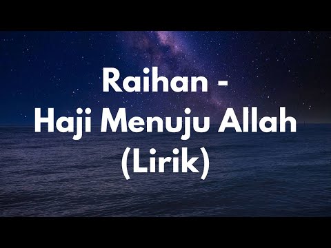 Raihan Haji Menuju Allah Lirik