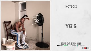 Hotboii - &quot;Yg&#39;s&quot; (Kut Da Fan On)