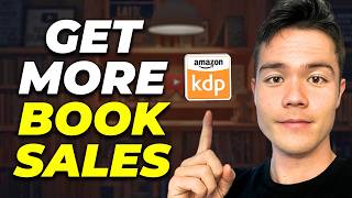 7 Easy Ways to Increase Your KDP Book Sales (This Made Me a KDP Millionaire)