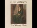 10,000 Maniacs - Just as the Tide was Flowing