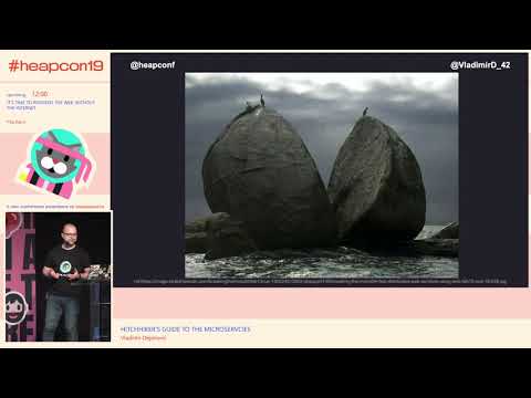 Heapcon 2019 | Hitchhikers Guide to the Microservcies - Vladimir Dejanović