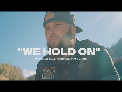 Overtime - "We Hold On"