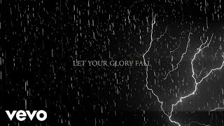 Let Your Glory Fall Music Video