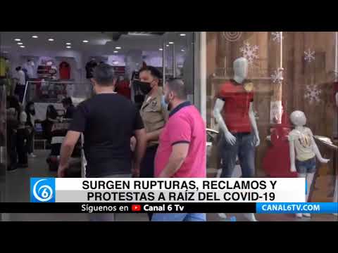 Surgen rupturas, reclamos y protestas a raíz del COVID-19