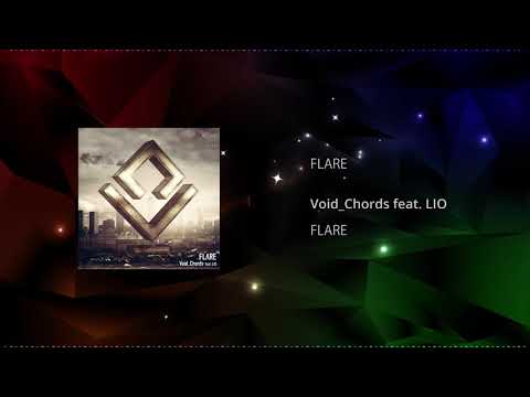 FLARE - Void_Chords feat. LIO