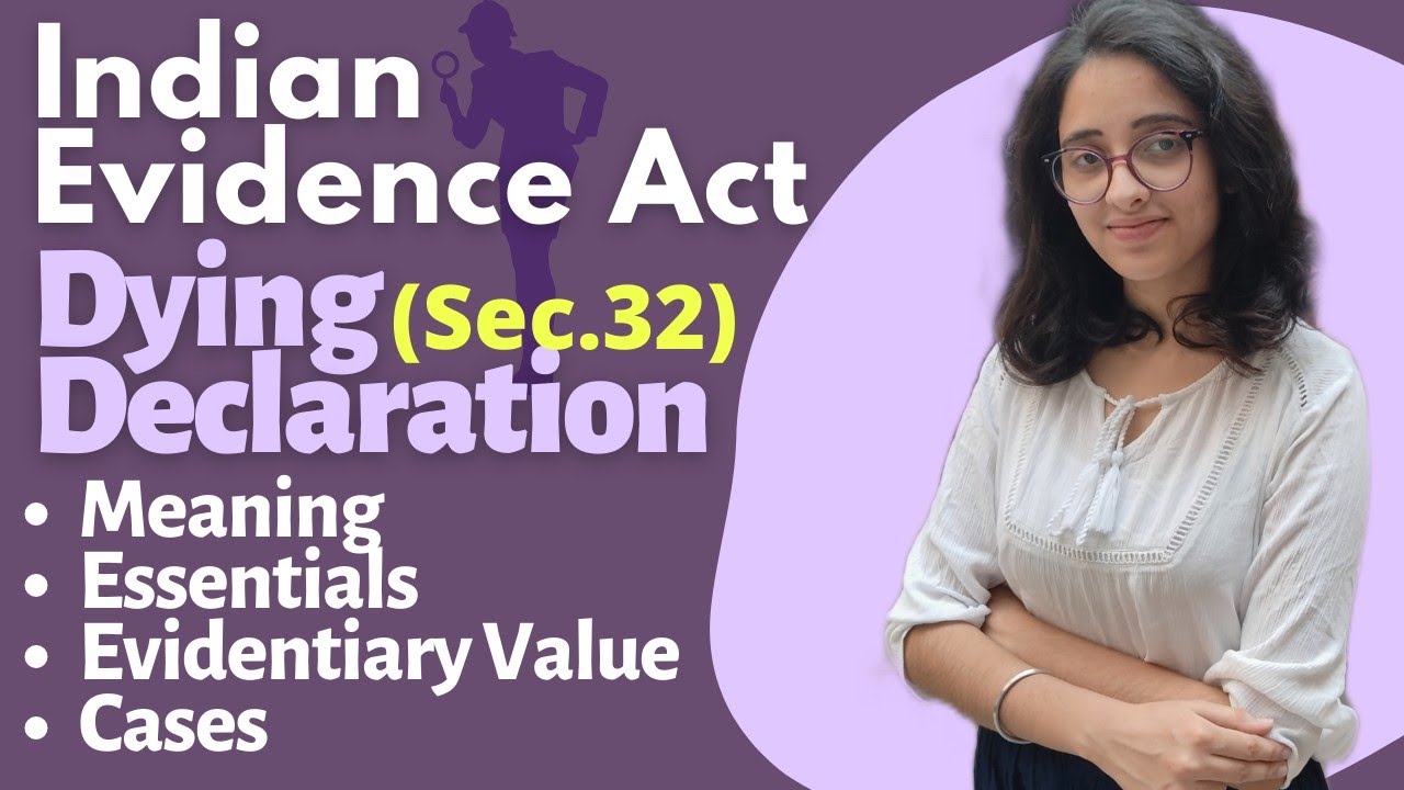 Indian Evidence Act |Dying Declaration - Sec 32| Meaning, Essentials & Evidentiary Value |With Cases