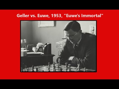 Geller vs. Euwe, 1953, "Euwe's Immortal Game"