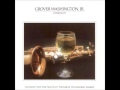 Grover Washington, Jr. - Take Me There