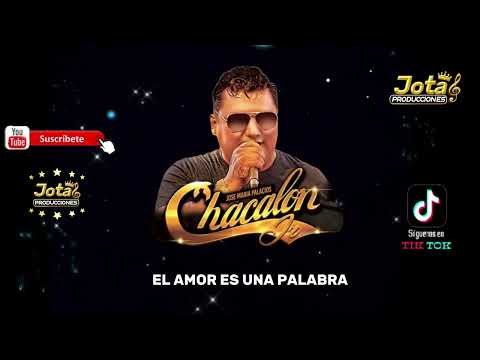 El amor es una palabra - Chacalón jr 2023