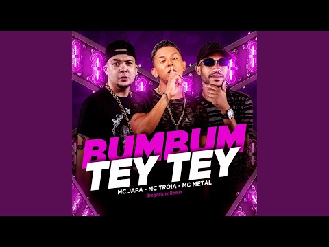 Bumbum Tey Tey (Brega Funk Remix)