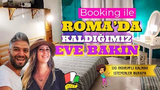ROMA'DA BOOKİNG İLE BULUP KALDIĞIMIZ EVE BAKIN EFSANE ÇIKTI  / ROMA'DA NEREDE KA