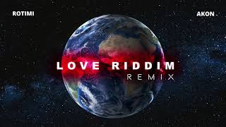 Rotimi - Love Riddim Remix Ft. Akon