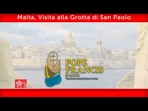 Malta, Visita alla Grotta di San Paolo, 03 aprile 2022 Papa Francesco