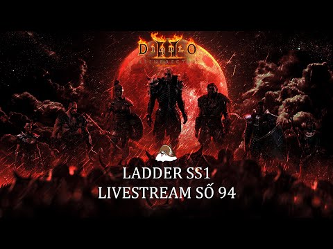 Hủy diệt Ladder mới Diablo II Resurrected Live Stream Ep 1 SS1 (Blizzard Sorc)