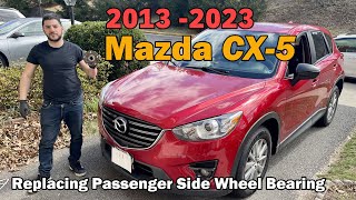 DIY 2013 - 2023 Mazda CX-5 Replacing Front Passenger Side Wheel Bearing