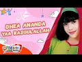 Dhea Ananda Ya Rasuulallah Official Kids Video