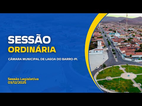 Sessão Ordinária, 03/12/2025, ao vivo Câmara Municipal Lagoa do Barro do Piauí | TV Câmara LB
