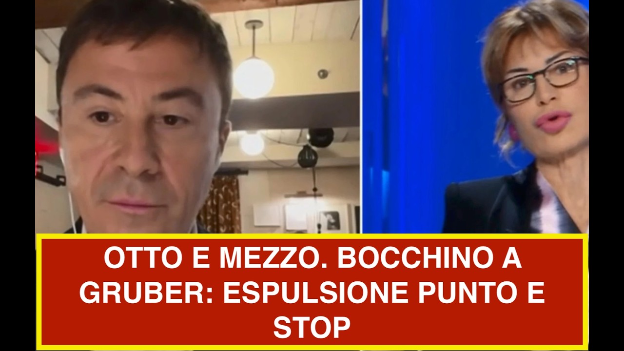 OTTO E MEZZO. BOCCHINO A GRUBER: ESPULSIONE PUNTO E STOP