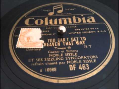 Noble Sissle Syncopators "You Can't get To Heaven That Way"