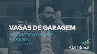 Vagas de Garagem | Maurício Duarte (Gehl Architects)