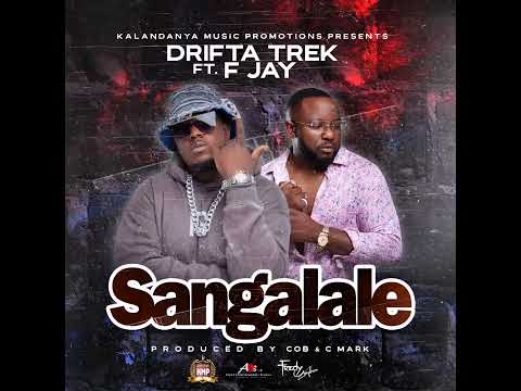 Drifta Trek ft F-Jay - Sangalale (Official Audio)
