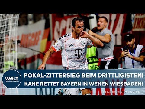 DFB-POKAL: Zittersieg beim Drittligisten - Harry Kane rettet Bayern in Wehen Wiesbaden