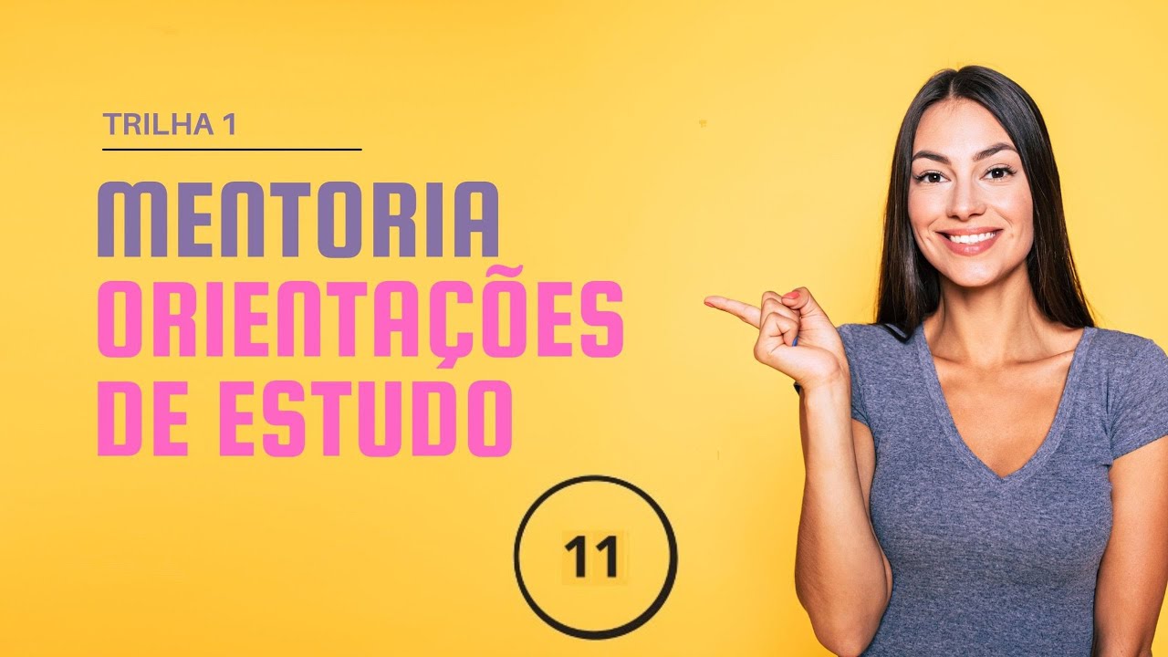 Mentoria 11 para orientações de estudos Trilha 1 - 02/12