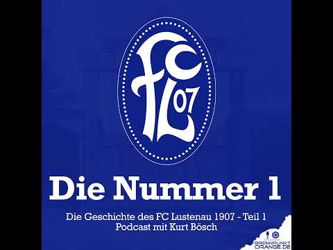 #175 | Die Nummer 1 - Die Geschichte des FC Lustenau 1907 - Teil 1