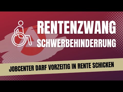 Severely disabled at 62 - can the job center order early retirement?