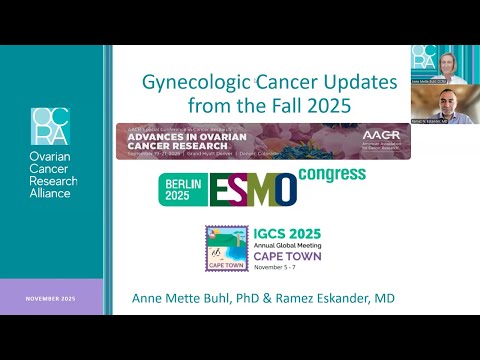 Latest Gynecologic Cancer Advances | Fall 2025 AACR, ESMO & IGCS Highlights